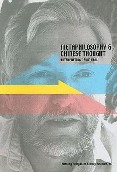 Metaphilosophy and Chinese Thought: Interpreting David Hall