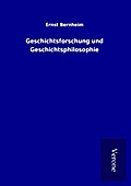 Geschichtsforschung und Geschichtsphilosophie