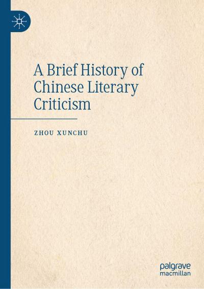 A Brief History of Chinese Literary Criticism
