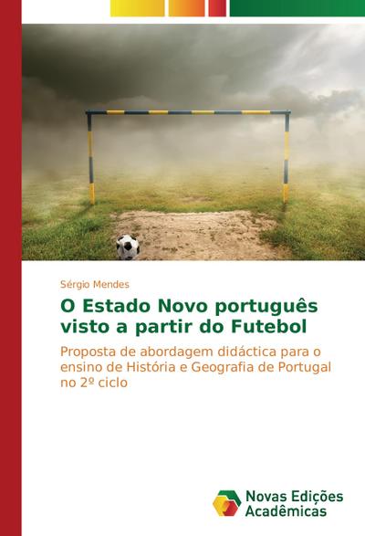 O Estado Novo português visto a partir do Futebol