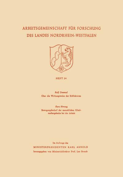 Über die Wirkungsweise der Erbfaktoren. Bewegungsbedarf der menschlichen Gliedmaßengelenke bei der Arbeit
