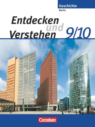Entdecken und Verstehen - Sekundarstufe I - Berlin - Neubearbeitung. 9./10. Schuljahr - Von der Reichsgründung bis zur Gegenwart