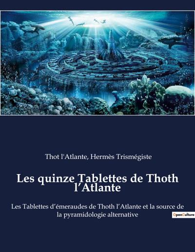 Les quinze Tablettes de Thoth l’Atlante