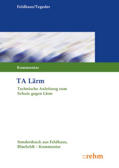 TA-Lärm (Technische Anleitung zum Schutz gegen Lärm), Kommentar