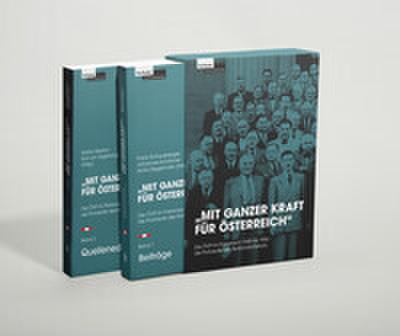 Mit ganzer Kraft für Österreich Die ÖVP im Parlament 1945 bis 1955 - die Protokolle des Nationalratsklubs