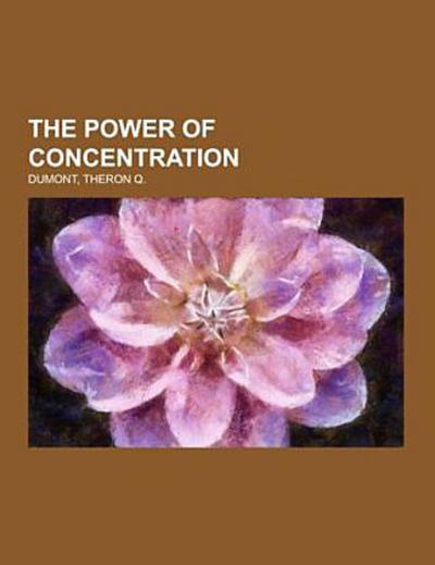 The Power of Concentration