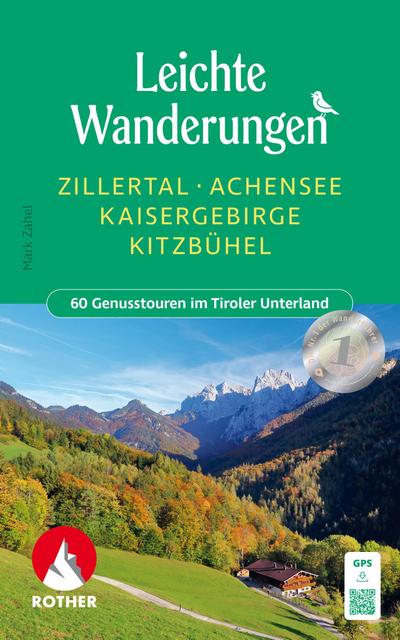 Leichte Wanderungen Zillertal - Achensee - Kaisergebirge - Kitzbühel