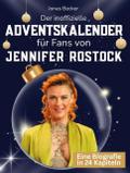 Der inoffizielle Adventskalender für Fans von Jennifer Rostock