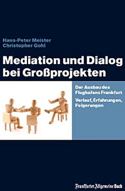 Mediation und Dialog bei Großprojekten