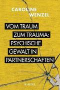 Vom Traum zum Trauma - Psychische Gewalt in Partnerschaften