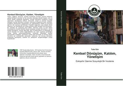 Kentsel Dönü¿üm, Kat¿l¿m, Yöneti¿im