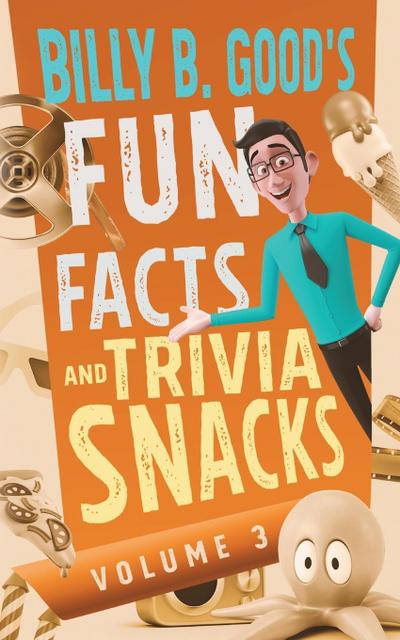Billy B. Good’s Fun Facts and Trivia Snacks