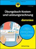 Übungsbuch Kosten- und Leistungsrechnung für Dummies