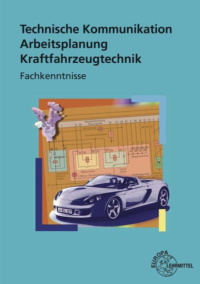 Technische Kommunikation Arbeitsplanung Kraftfahrzeugtechnik Fachkenntnisse