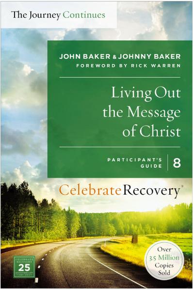 Living Out the Message of Christ: The Journey Continues, Participant’s Guide 8