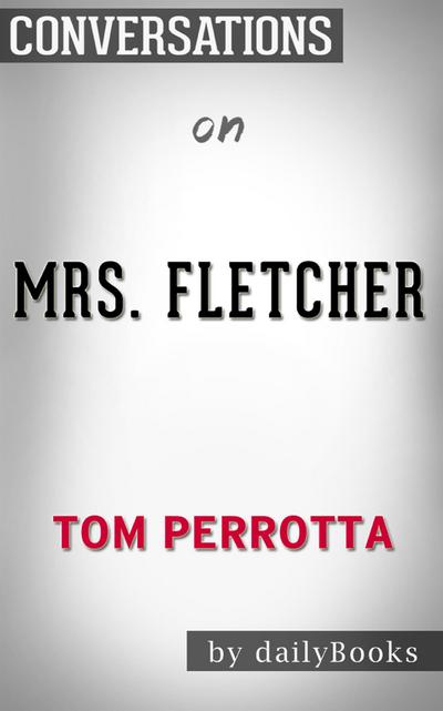 Mrs. Fletcher: by Tom Perrotta | Conversation Starters