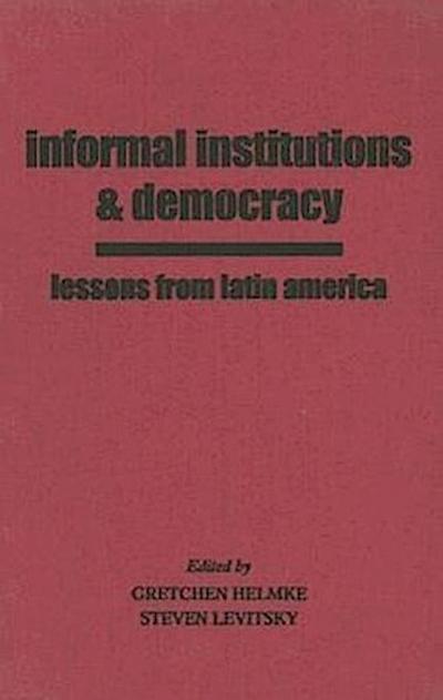 Informal Institutions and Democracy
