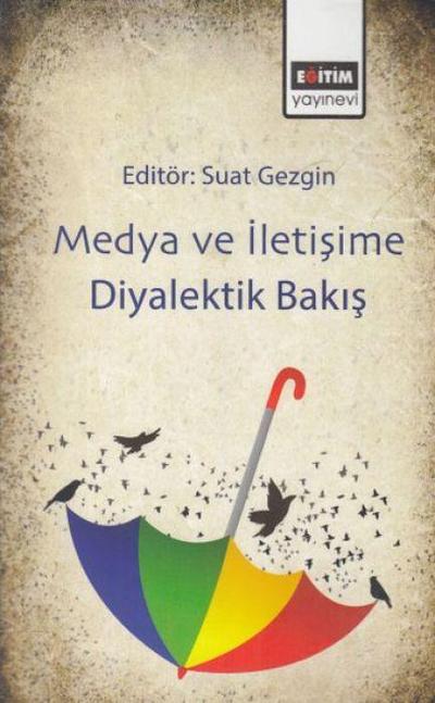 Medya ve Iletisime Diyalektik Bakis