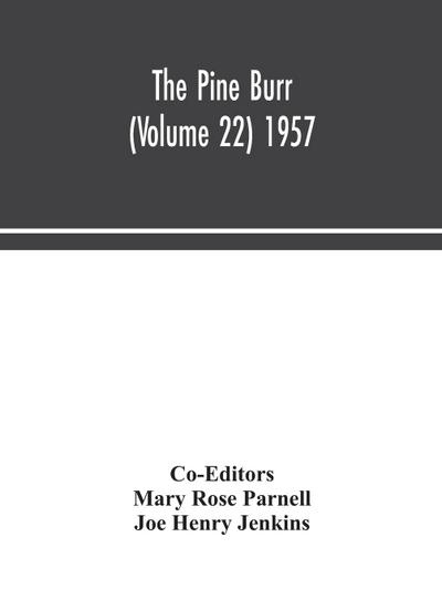 The Pine Burr (Volume 22) 1957