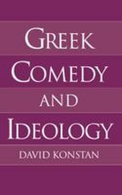 Greek Comedy and Ideology