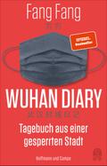 Wuhan Diary: Tagebuch aus einer gesperrten Stadt