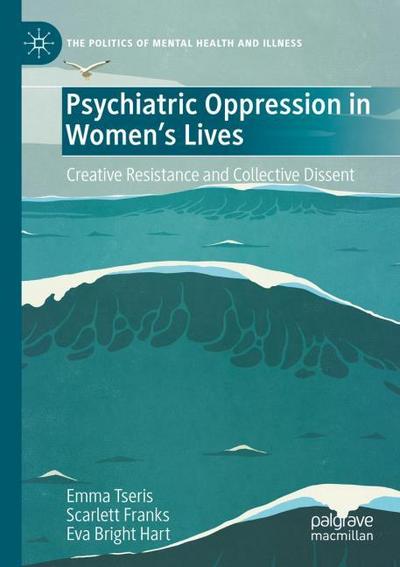 Psychiatric Oppression in Women’s Lives