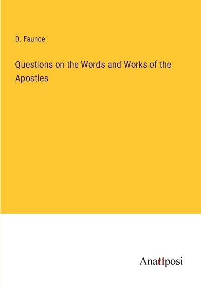 Questions on the Words and Works of the Apostles