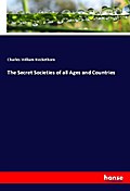 The Secret Societies of all Ages and Countries