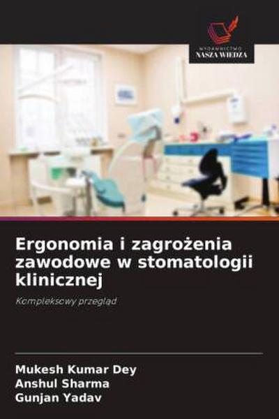 Ergonomia i zagro¿enia zawodowe w stomatologii klinicznej