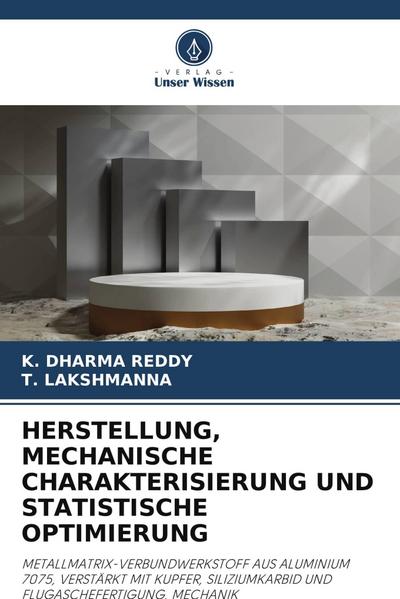HERSTELLUNG, MECHANISCHE CHARAKTERISIERUNG UND STATISTISCHE OPTIMIERUNG
