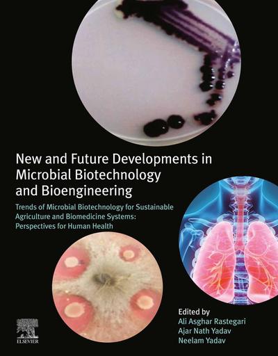New and Future Developments in Microbial Biotechnology and Bioengineering