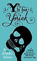Y Is For Yorick - Jennifer Adams