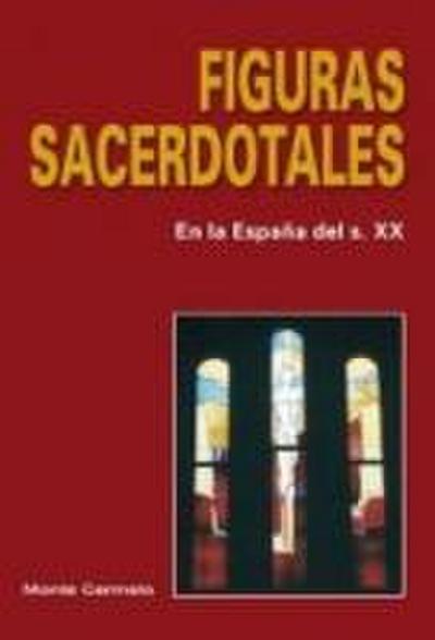 Figuras sacerdotales : en la España del s. XX