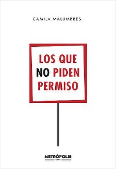 Los que no piden permiso