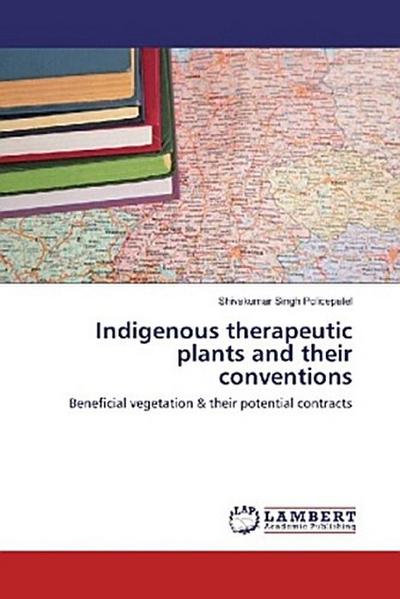 Indigenous therapeutic plants and their conventions
