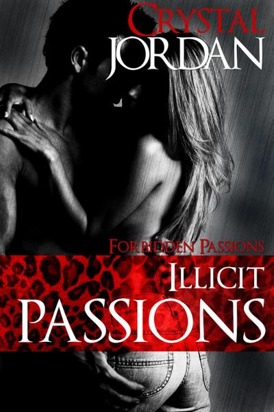 Illicit Passions (Forbidden Passions, #6)