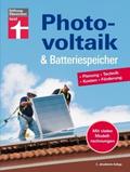 Photovoltaik & Batteriespeicher - Energieversorgung mit erneuerbarer Energie - eigene Stromerzeugung und -nutzung von Wolfgang Schröder | Ebook