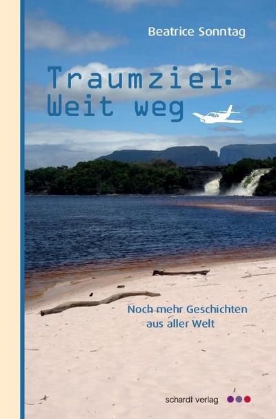 Traumziel: Weit weg