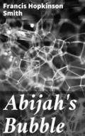 Abijah’s Bubble