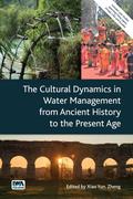 Cultural Dynamics in Water Management from Ancient History to the Present Age