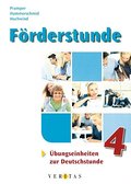 Förderstunde - Übungseinheiten zur Deutschstunde: Heft 4 - Mit Lösungsblatt