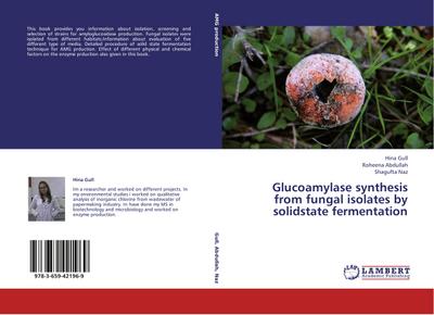 Glucoamylase synthesis from fungal isolates by solidstate fermentation