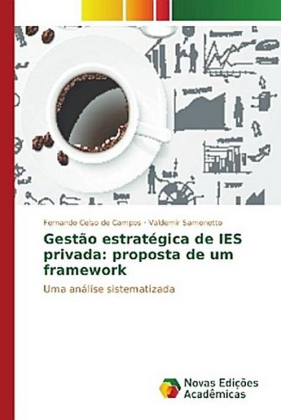 Gestão estratégica de IES privada: proposta de um framework
