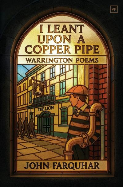 I Leant Upon a Copper Pipe