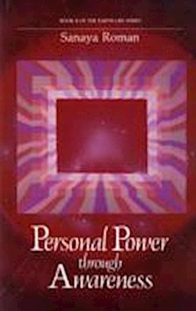Roman, S: Personal Power Through Awareness