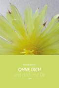 OHNE DICH und doch mit Dir