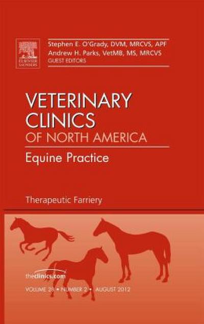 Therapeutic Farriery, an Issue of Veterinary Clinics: Equine Practice