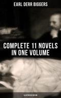 Earl Derr Biggers: Complete 11 Novels in One Volum