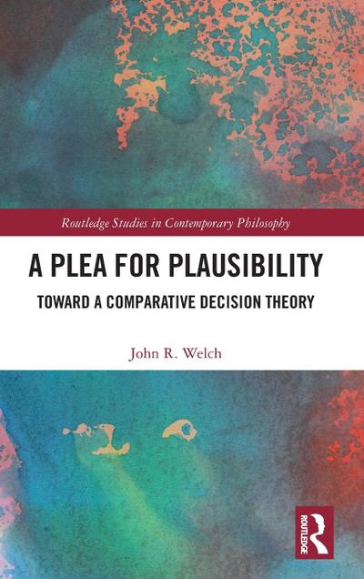 A Plea for Plausibility
