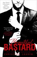 Beautiful Bastard: Volume 1 (The Beautiful Series)